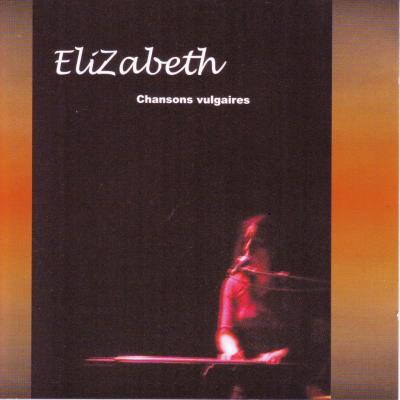 ELIZABETH Chansons vulgaires 1